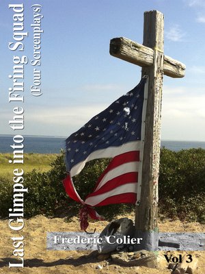 cover image of Last Glimpse Into the Firing Squad, Vol 3
